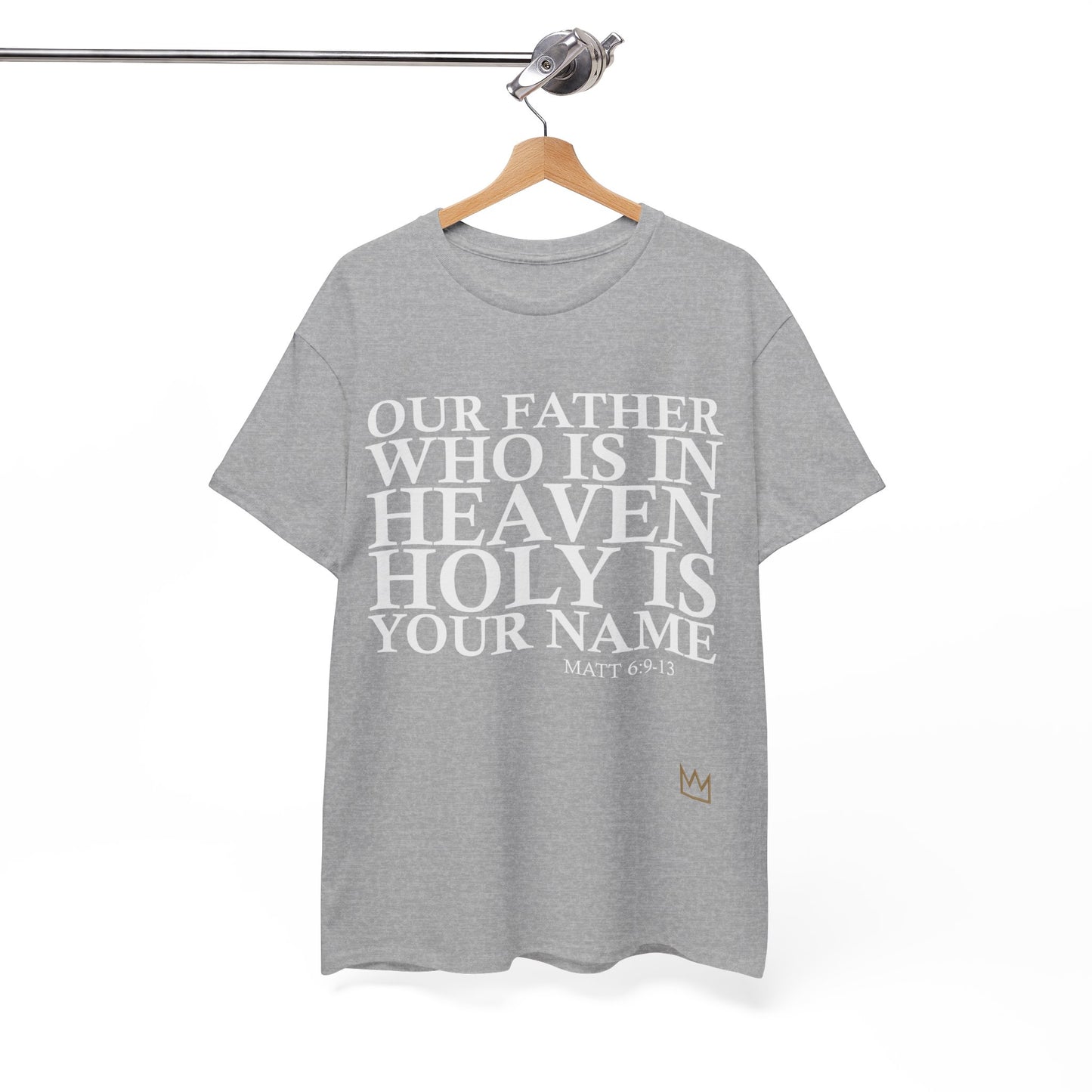 Our Father Holy is Your Name T-Shirt