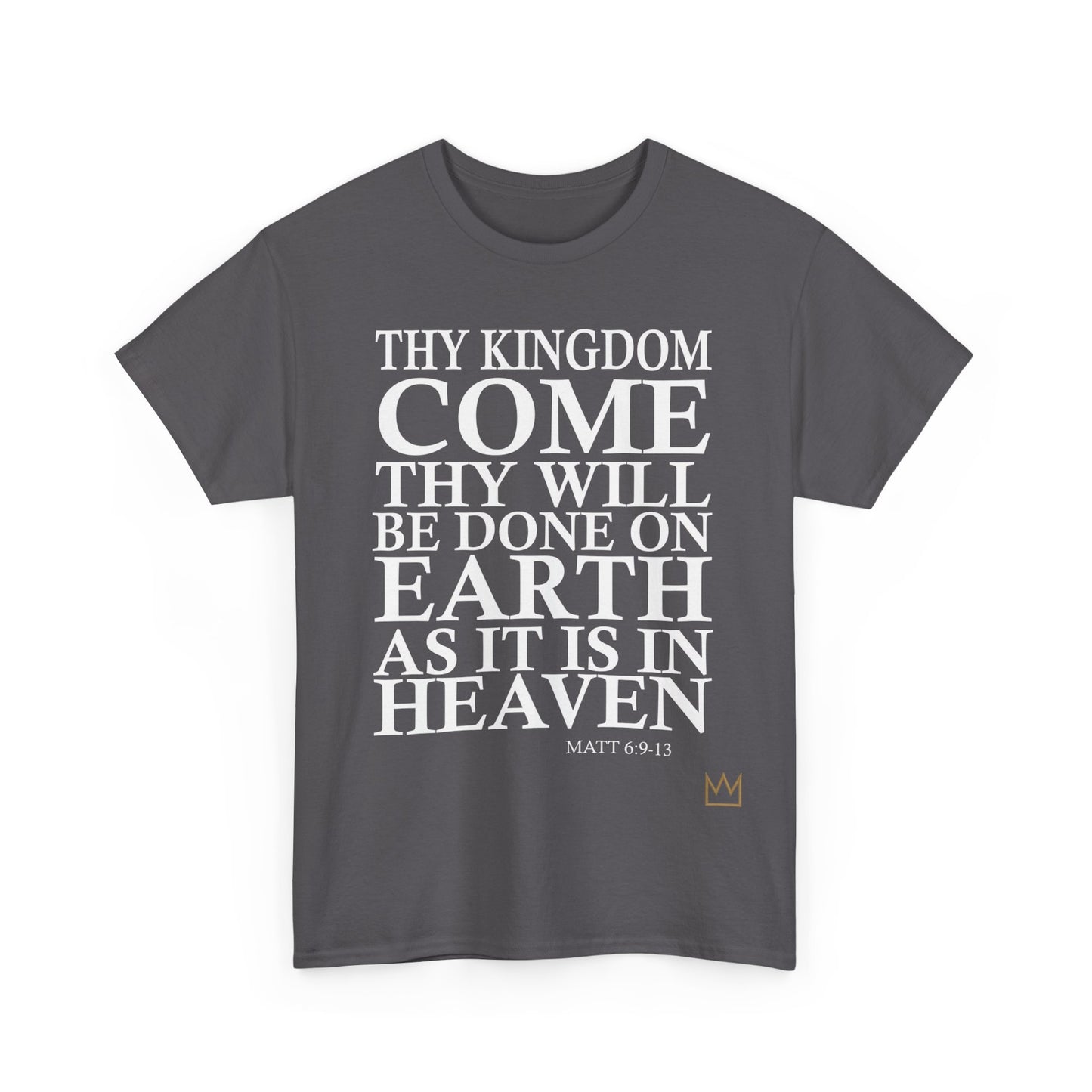 Thy Kingdom Come T-Shirt: A Prayerful Reminder