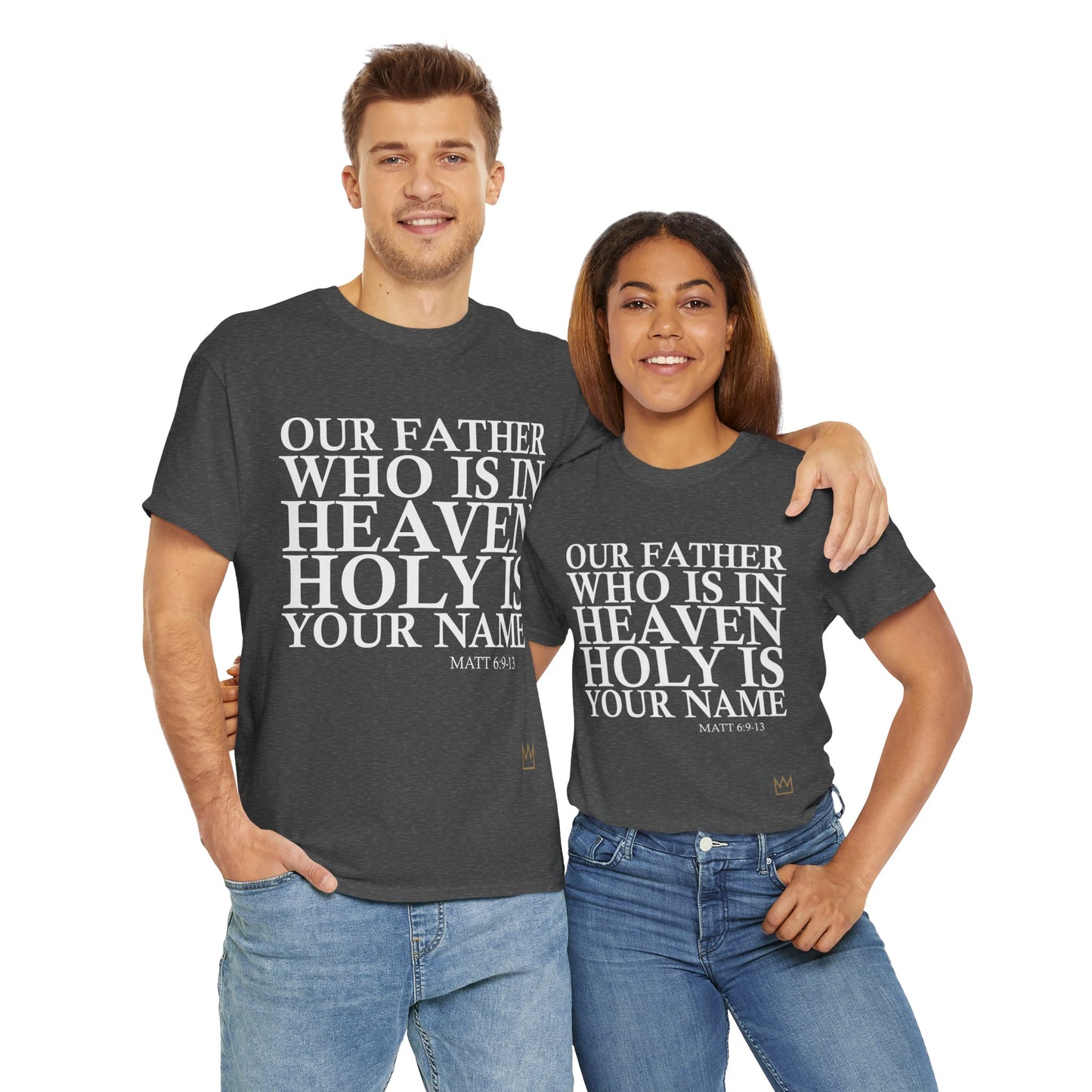 Our Father Holy is Your Name T-Shirt