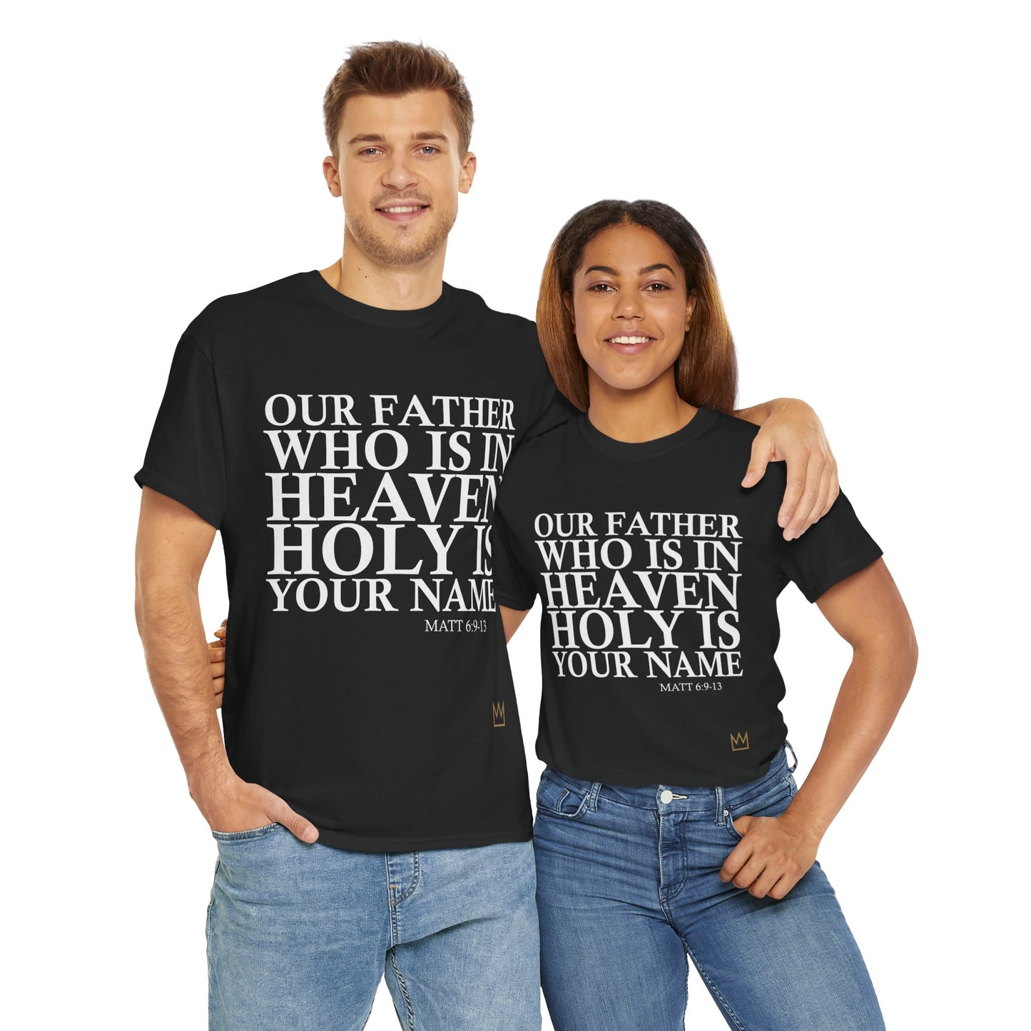 Our Father Holy is Your Name T-Shirt