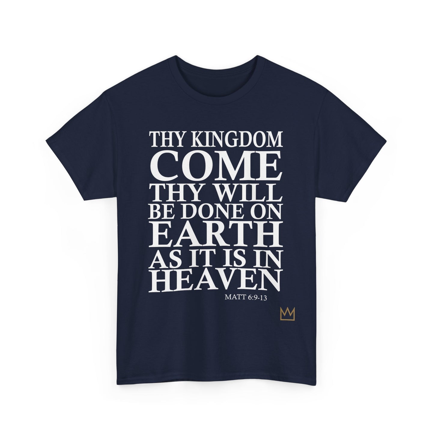 Thy Kingdom Come T-Shirt: A Prayerful Reminder