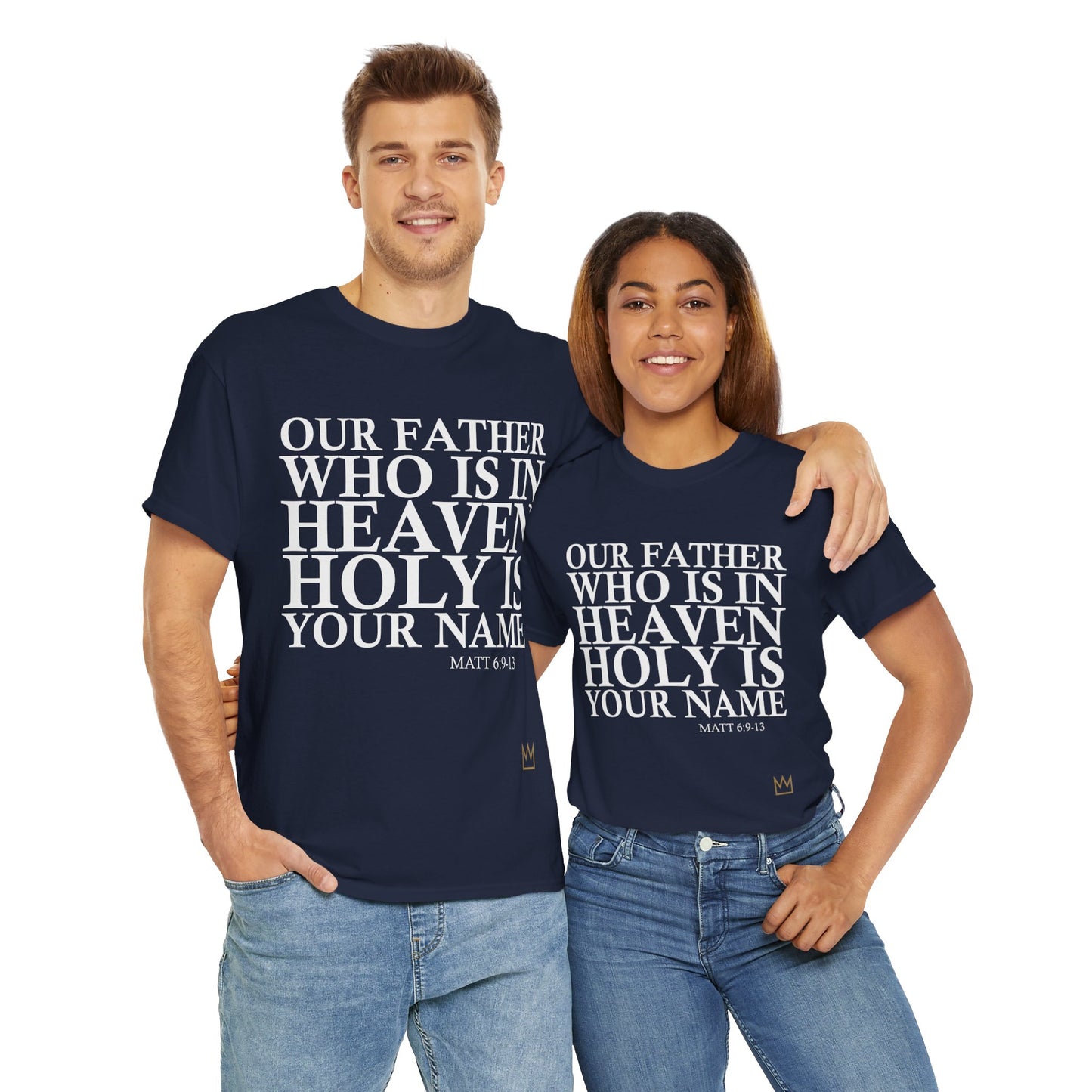Our Father Holy is Your Name T-Shirt